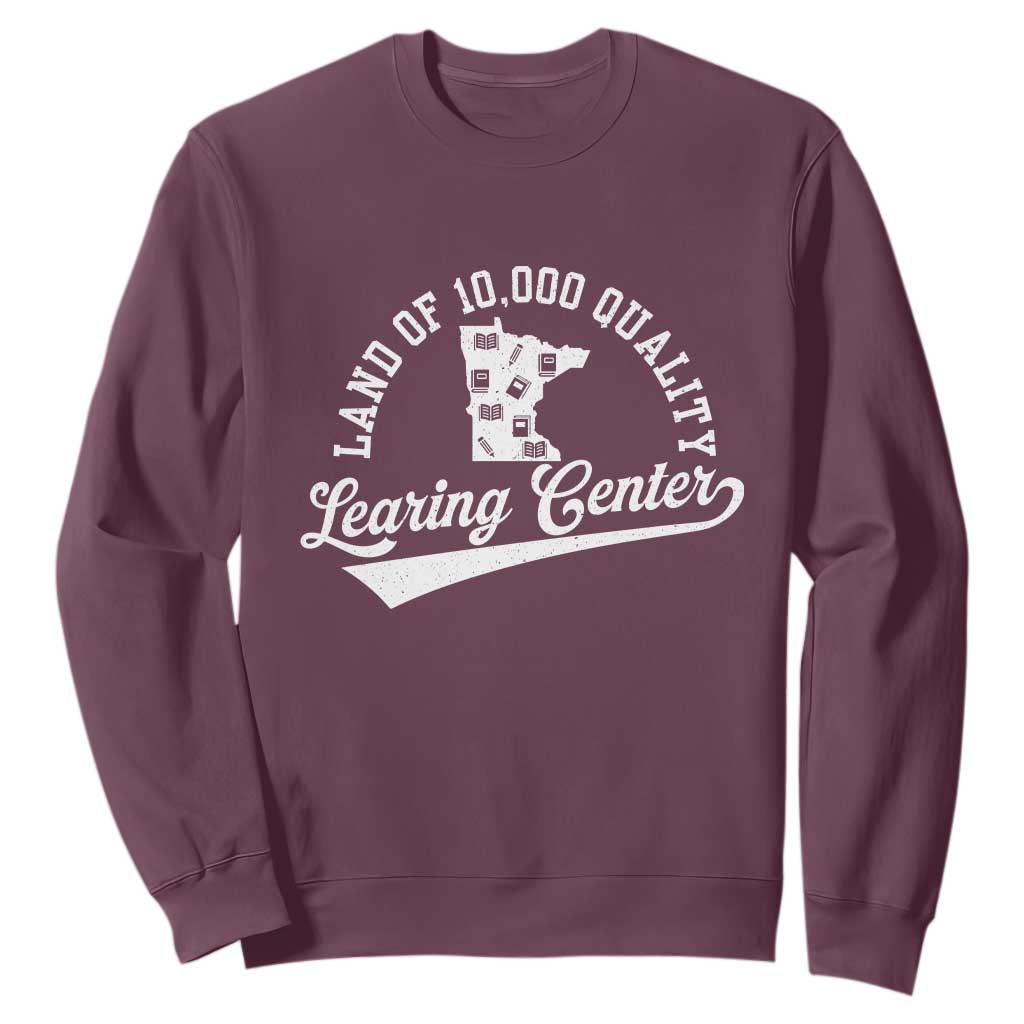 Funny Land Of 10000 Learing Center 2025 Sweatshirt Anti Scam Awareness School Quote TS11 Maroon Print Your Wear