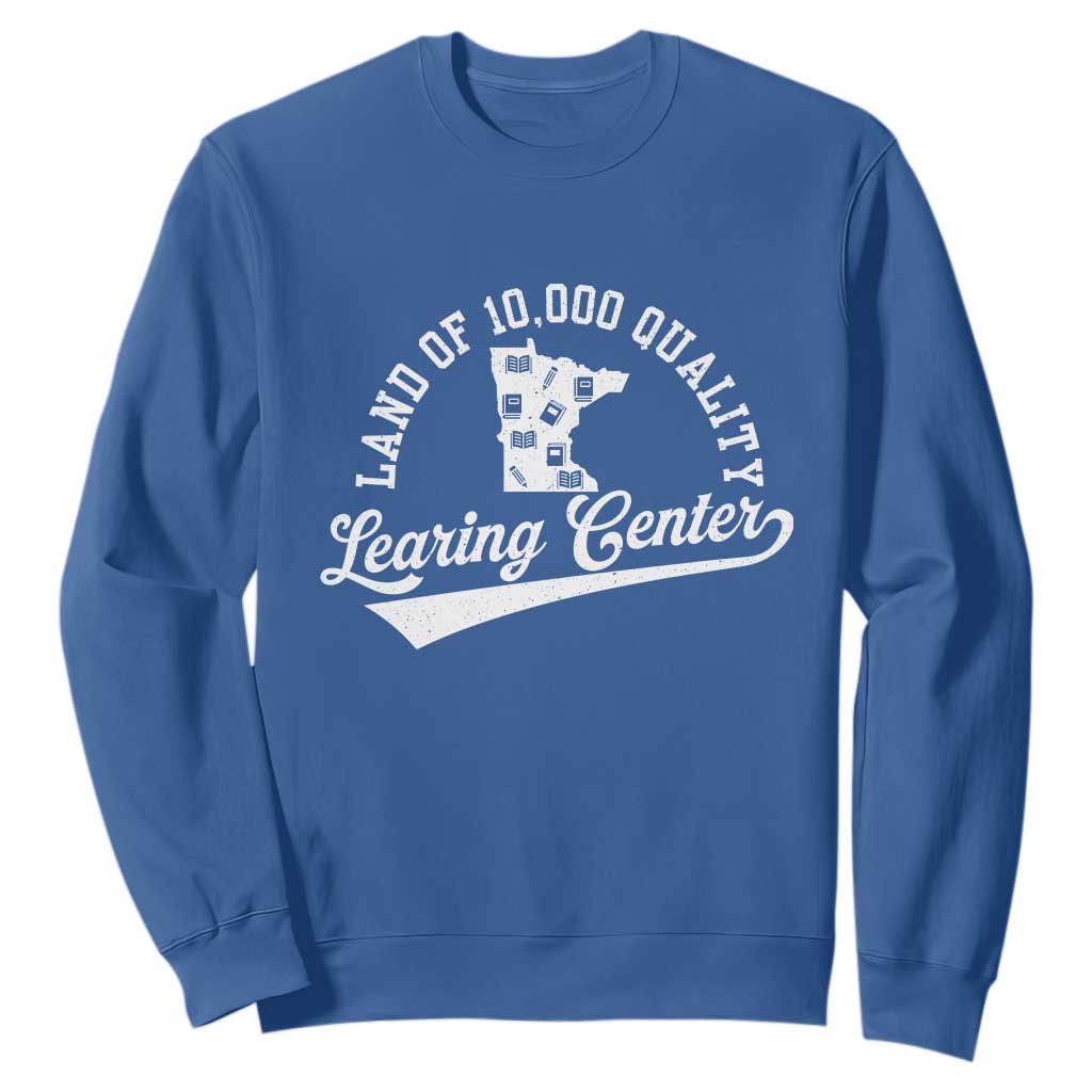 Funny Land Of 10000 Learing Center 2025 Sweatshirt Anti Scam Awareness School Quote TS11 Royal Blue Print Your Wear