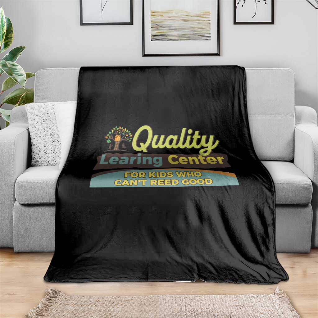 Funny Quality Learing Center For Kids Who Cant Reed Good Throw Blanket Anti Scam Awareness TS11 Print Your Wear
