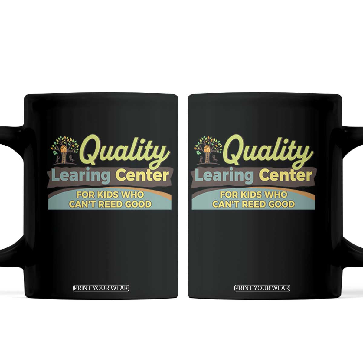 Funny Quality Learing Center For Kids Who Cant Reed Good Coffee Mug Anti Scam Awareness TS11 Black Print Your Wear