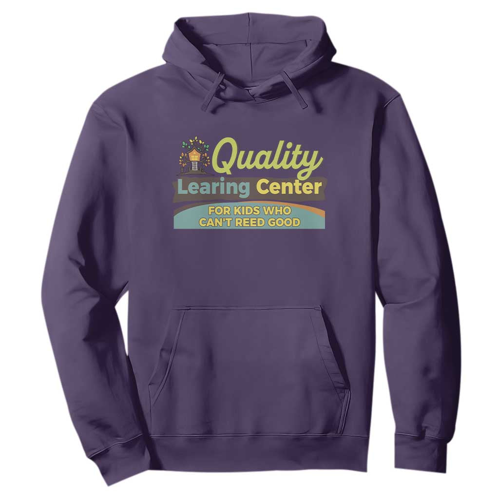 Funny Quality Learing Center For Kids Who Cant Reed Good Hoodie Anti Scam Awareness TS11 Purple Print Your Wear