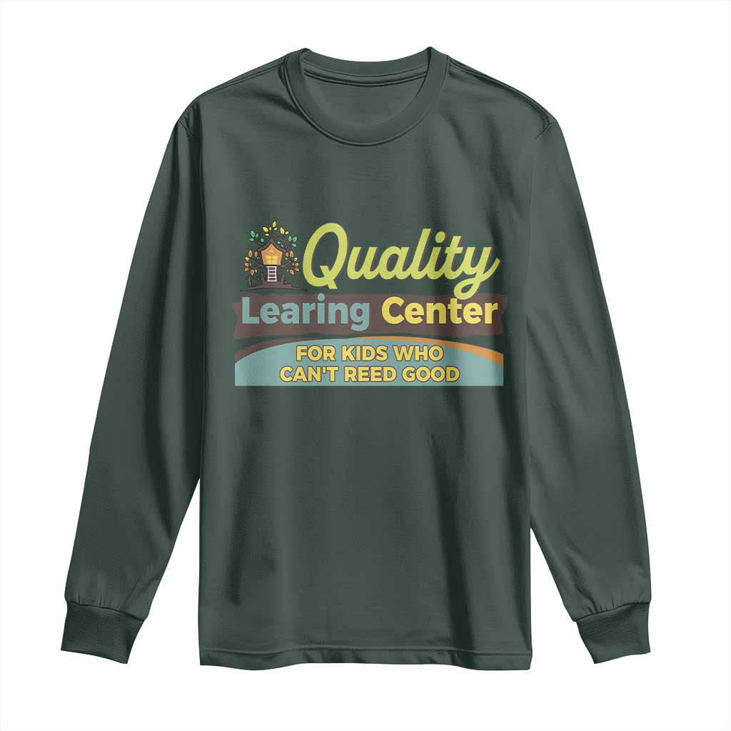 Funny Minnesota Learing Center For Kids Who Cant Reed Good Long Sleeve Shirt Anti Scam Awareness TS11 Dark Forest Green Print Your Wear