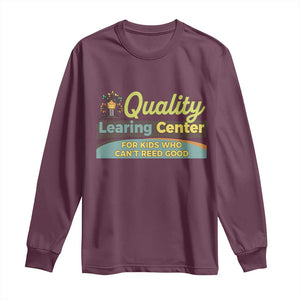 Funny Minnesota Learing Center For Kids Who Cant Reed Good Long Sleeve Shirt Anti Scam Awareness TS11 Maroon Print Your Wear