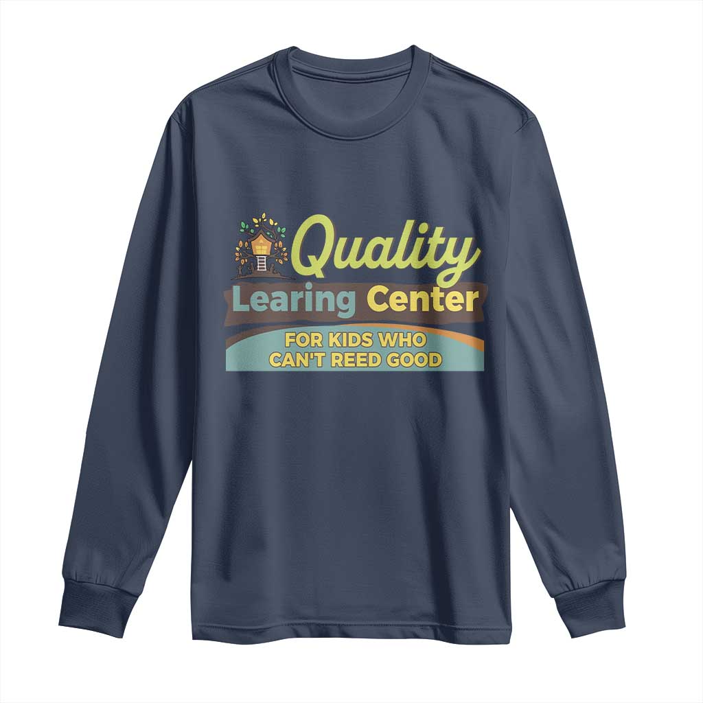 Funny Minnesota Learing Center For Kids Who Cant Reed Good Long Sleeve Shirt Anti Scam Awareness TS11 Navy Print Your Wear