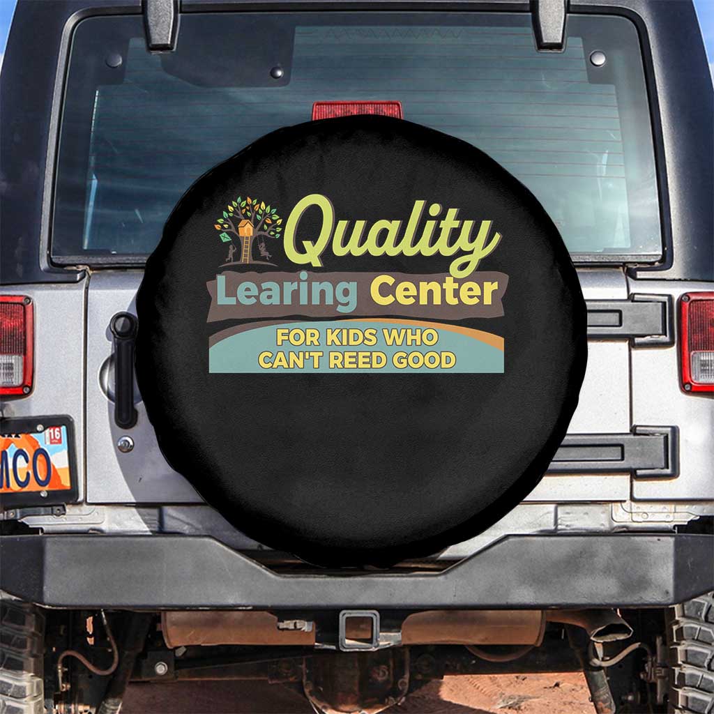 Funny Quality Learing Center For Kids Who Cant Reed Good Spare Tire Cover Anti Scam Awareness TS11 No hole Black Print Your Wear