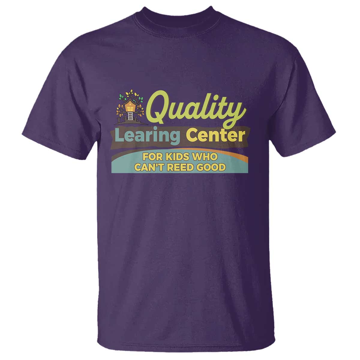 Funny Quality Learing Center For Kids Who Cant Reed Good T Shirt Anti Scam Awareness TS11 Purple Print Your Wear