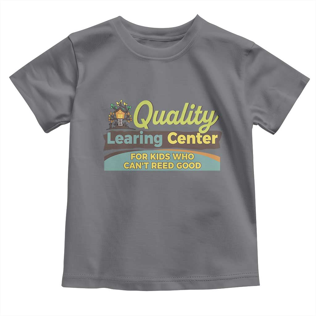 Funny Quality Learing Center For Kids Who Cant Reed Good Toddler T Shirt Anti Scam Awareness TS11 Charcoal Print Your Wear