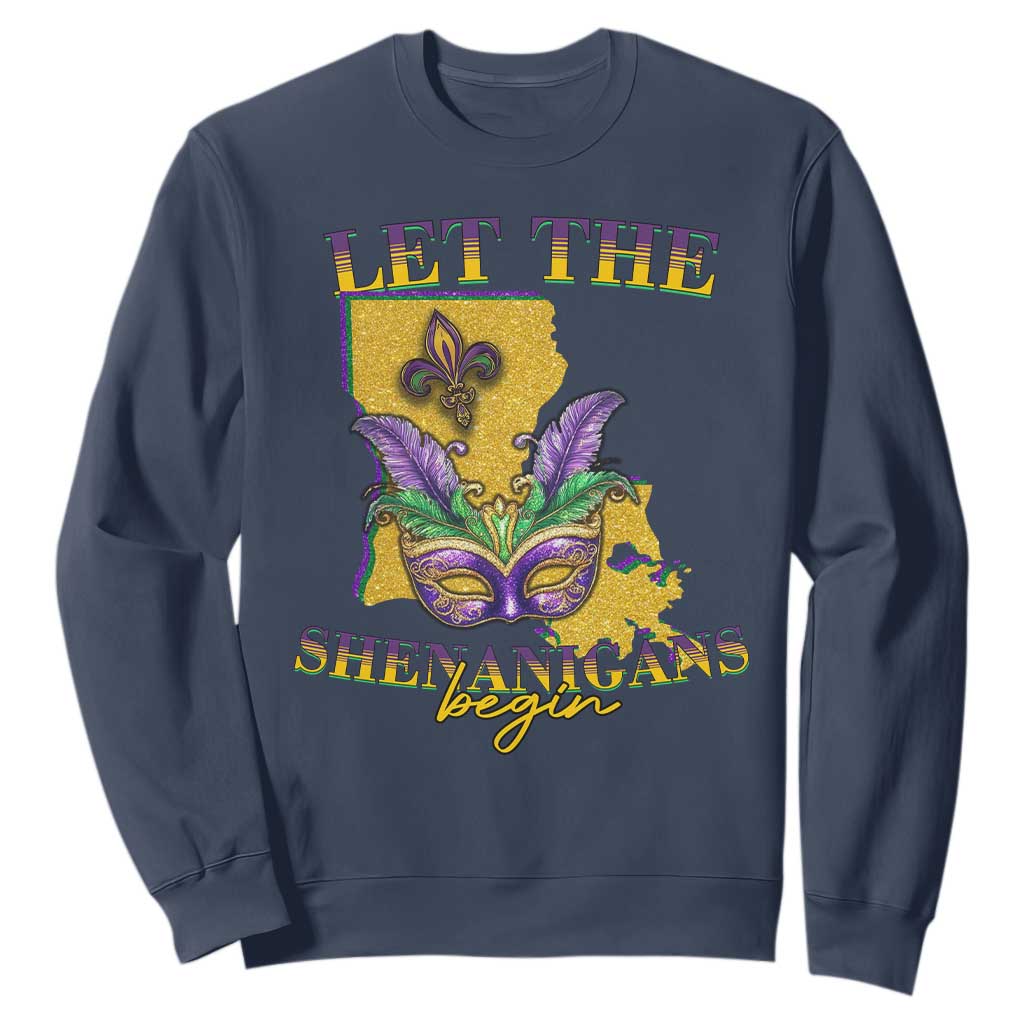 Funny Mardi Gras Let The Shenanigans Begin Sweatshirt Louisiana Map TS11 Navy Print Your Wear