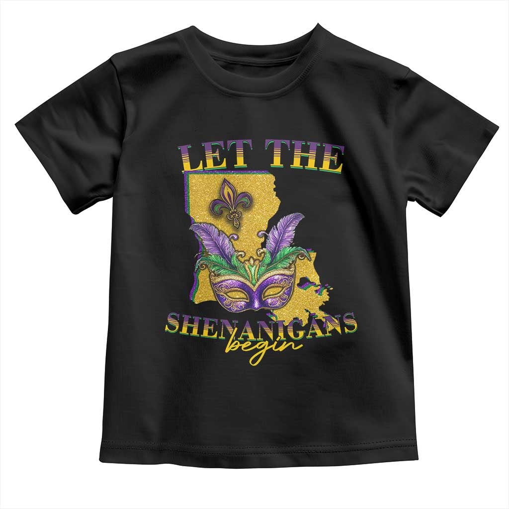 Funny Mardi Gras Let The Shenanigans Begin Toddler T Shirt Louisiana Map TS11 Black Print Your Wear