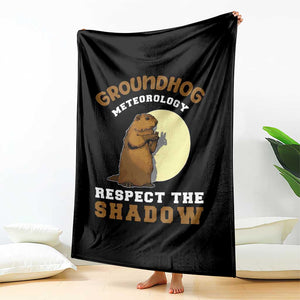 Funny Groundhog Day Throw Blanket Groundhog Meteorology Respect The Shadow TS11 Print Your Wear