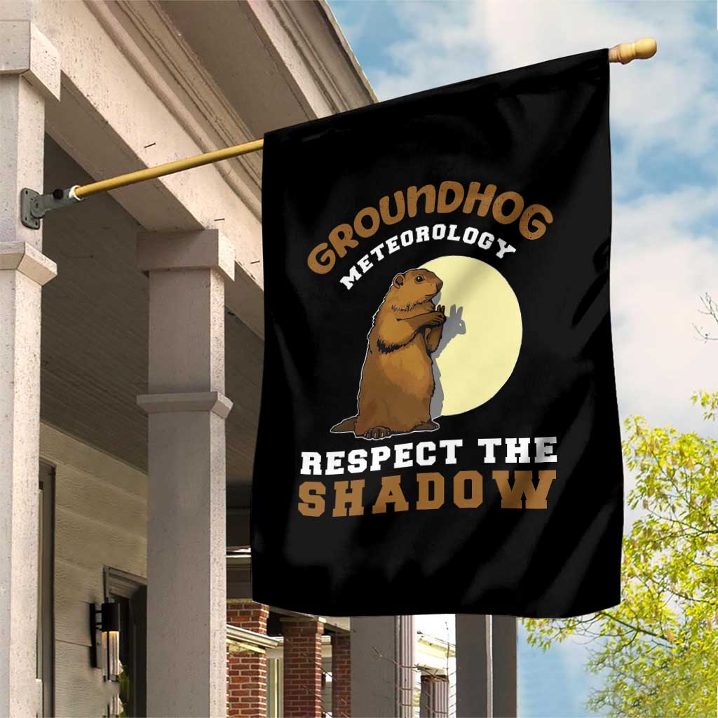 Funny Groundhog Day Garden Flag Groundhog Meteorology Respect The Shadow TS11 Print Your Wear