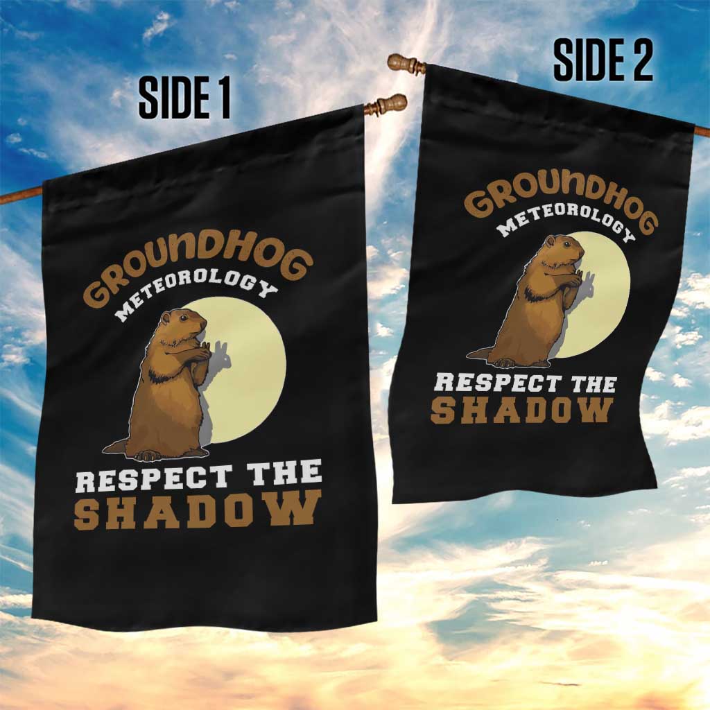 Funny Groundhog Day Garden Flag Groundhog Meteorology Respect The Shadow TS11 Print Your Wear