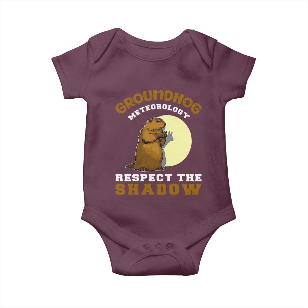 Funny Groundhog Day Baby Onesie Groundhog Meteorology Respect The Shadow TS11 Maroon Print Your Wear