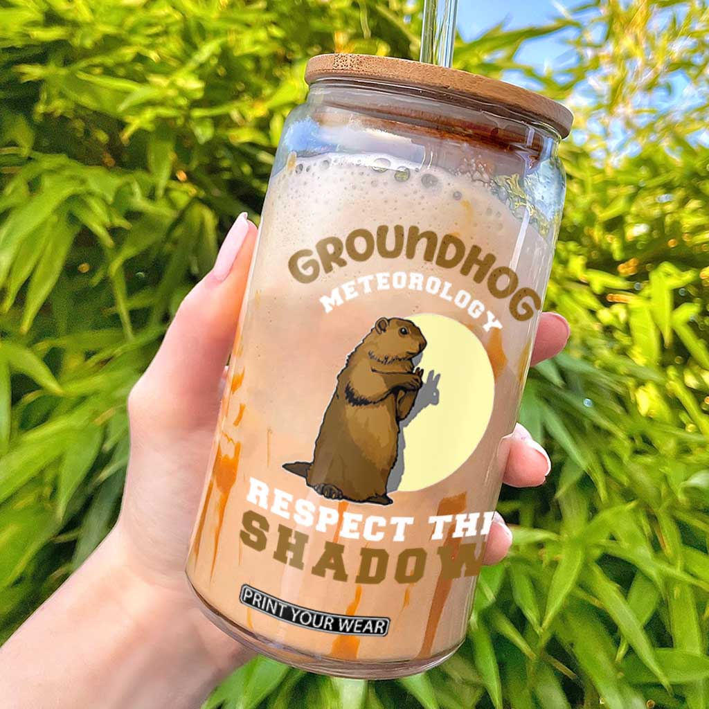 Funny Groundhog Day Glass Can Groundhog Meteorology Respect The Shadow TS11 Black Print Your Wear