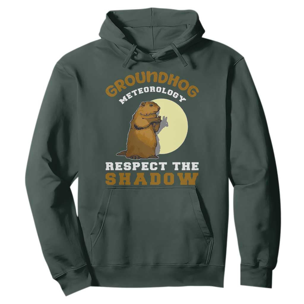 Funny Groundhog Day Hoodie Groundhog Meteorology Respect The Shadow TS11 Dark Forest Green Print Your Wear