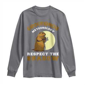 Funny Groundhog Day Long Sleeve Shirt Groundhog Meteorology Respect The Shadow TS11 Charcoal Print Your Wear