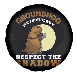 Funny Groundhog Day Spare Tire Cover Groundhog Meteorology Respect The Shadow TS11 Print Your Wear