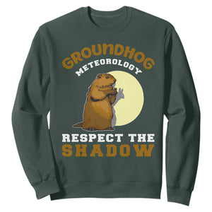 Funny Groundhog Day Sweatshirt Groundhog Meteorology Respect The Shadow TS11 Dark Forest Green Print Your Wear