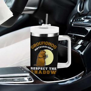 Funny Groundhog Day Tumbler With Handle Groundhog Meteorology Respect The Shadow TS11 Print Your Wear
