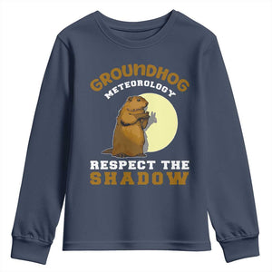 Funny Groundhog Day Youth Sweatshirt Groundhog Meteorology Respect The Shadow TS11 Navy Print Your Wear