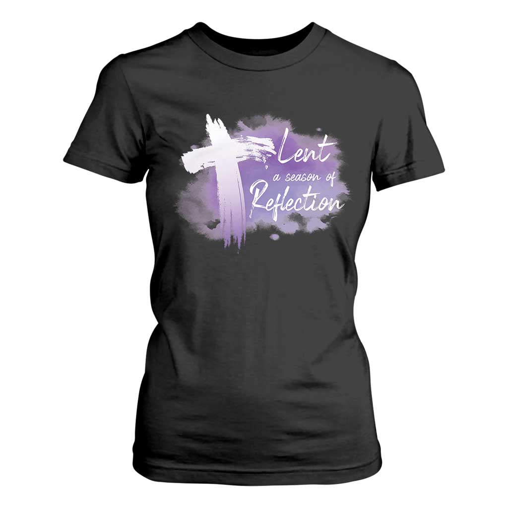 Ash Wednesday T Shirt For Women Lent A Season Of Reflection Ashes Cross Christian Religious TS11 Black Print Your Wear