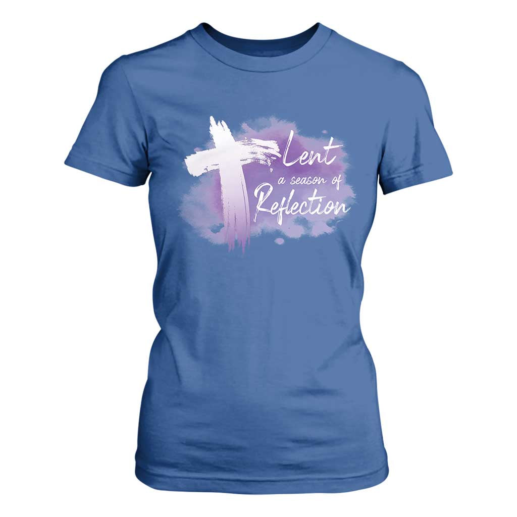Ash Wednesday T Shirt For Women Lent A Season Of Reflection Ashes Cross Christian Religious TS11 Royal Blue Print Your Wear