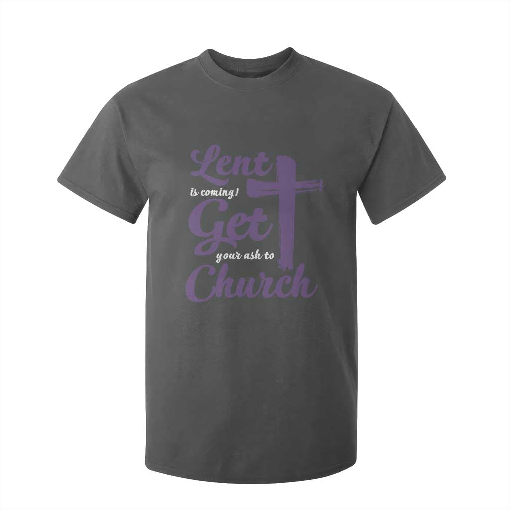 Ash Wednesday T Shirt For Kid Lent Is Coming Get Your Ash To Church Ash Cross TS11 Dark Heather Print Your Wear