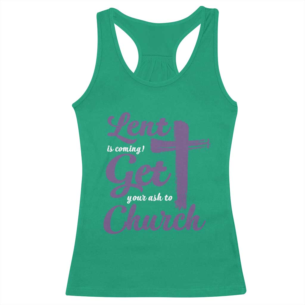 Ash Wednesday Racerback Tank Top Lent Is Coming Get Your Ash To Church Ash Cross TS11 Irish Green Print Your Wear