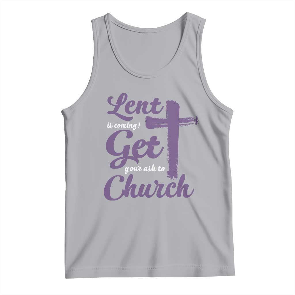 Ash Wednesday Tank Top Lent Is Coming Get Your Ash To Church Ash Cross TS11 Athletic Heather Print Your Wear