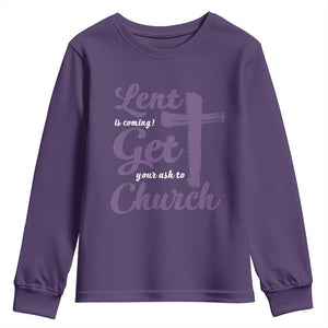 Ash Wednesday Youth Sweatshirt Lent Is Coming Get Your Ash To Church Ash Cross TS11 Purple Print Your Wear