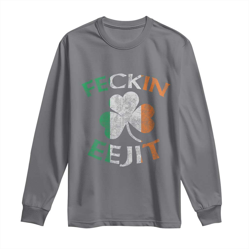 Funny Feckin Eejit Long Sleeve Shirt Ireland Irish Slang Shamrock St Patrick's Day TS11 Charcoal Print Your Wear