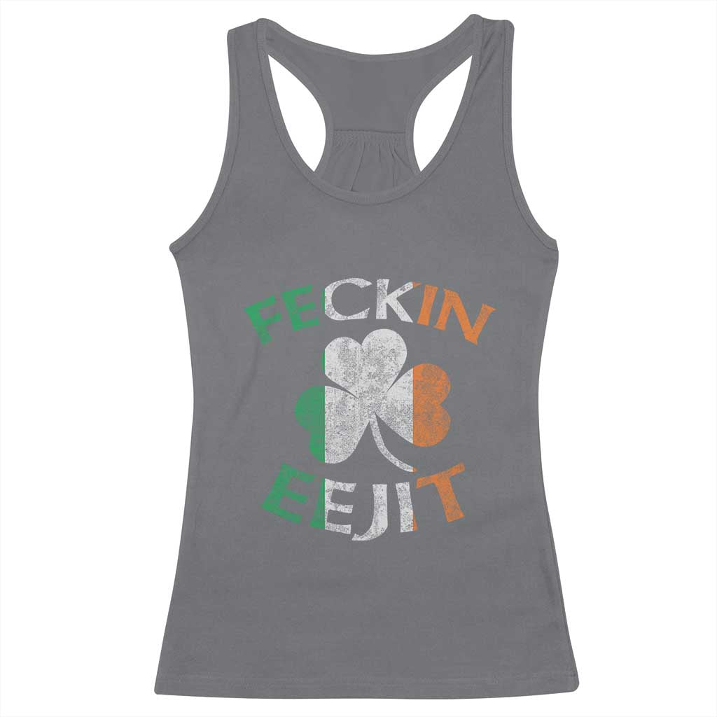 Funny Feckin Eejit Racerback Tank Top Ireland Irish Slang Shamrock St Patrick's Day TS11 Charcoal Print Your Wear