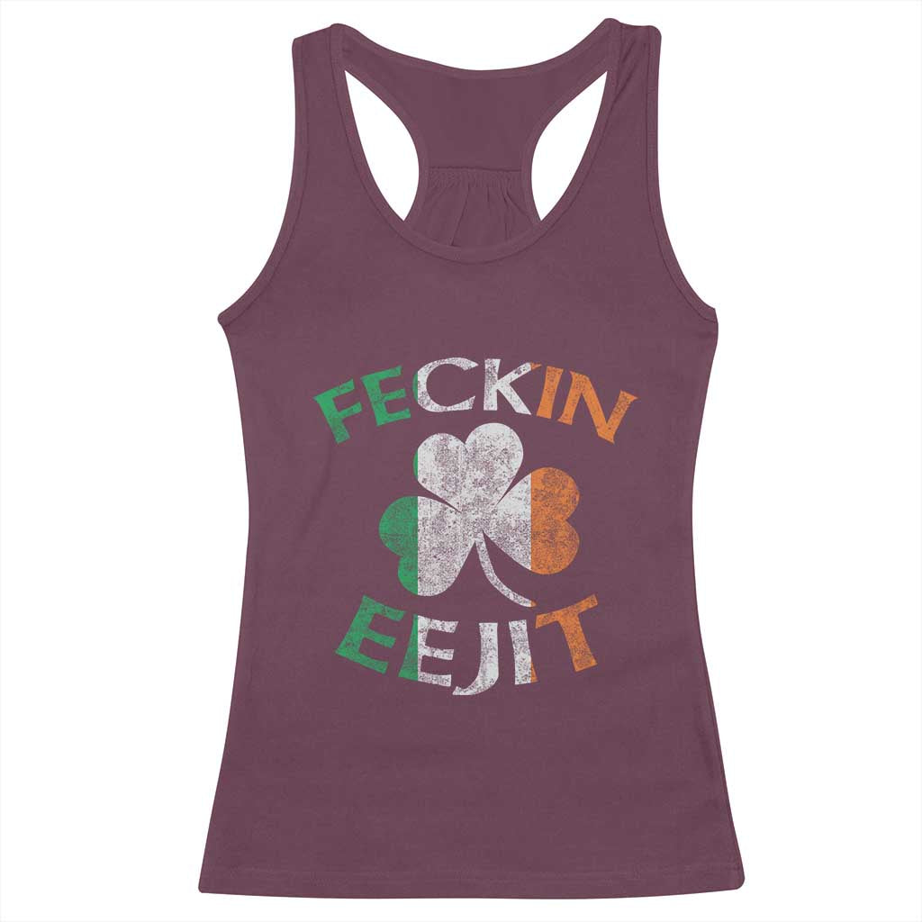 Funny Feckin Eejit Racerback Tank Top Ireland Irish Slang Shamrock St Patrick's Day TS11 Maroon Print Your Wear