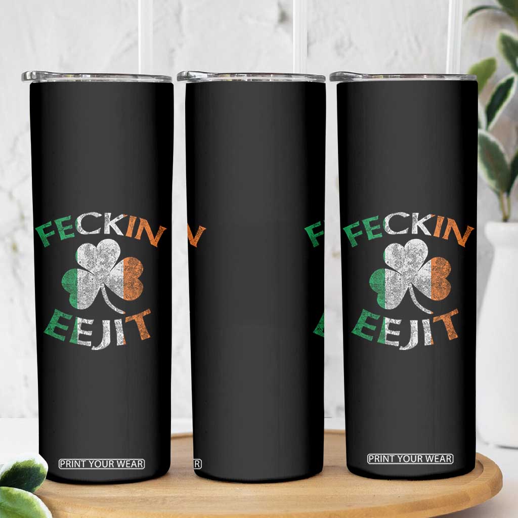 Funny Feckin Eejit Skinny Tumbler Ireland Irish Slang Shamrock St Patrick's Day TS11 Print Your Wear