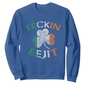Funny Feckin Eejit Sweatshirt Ireland Irish Slang Shamrock St Patrick's Day TS11 Royal Blue Print Your Wear