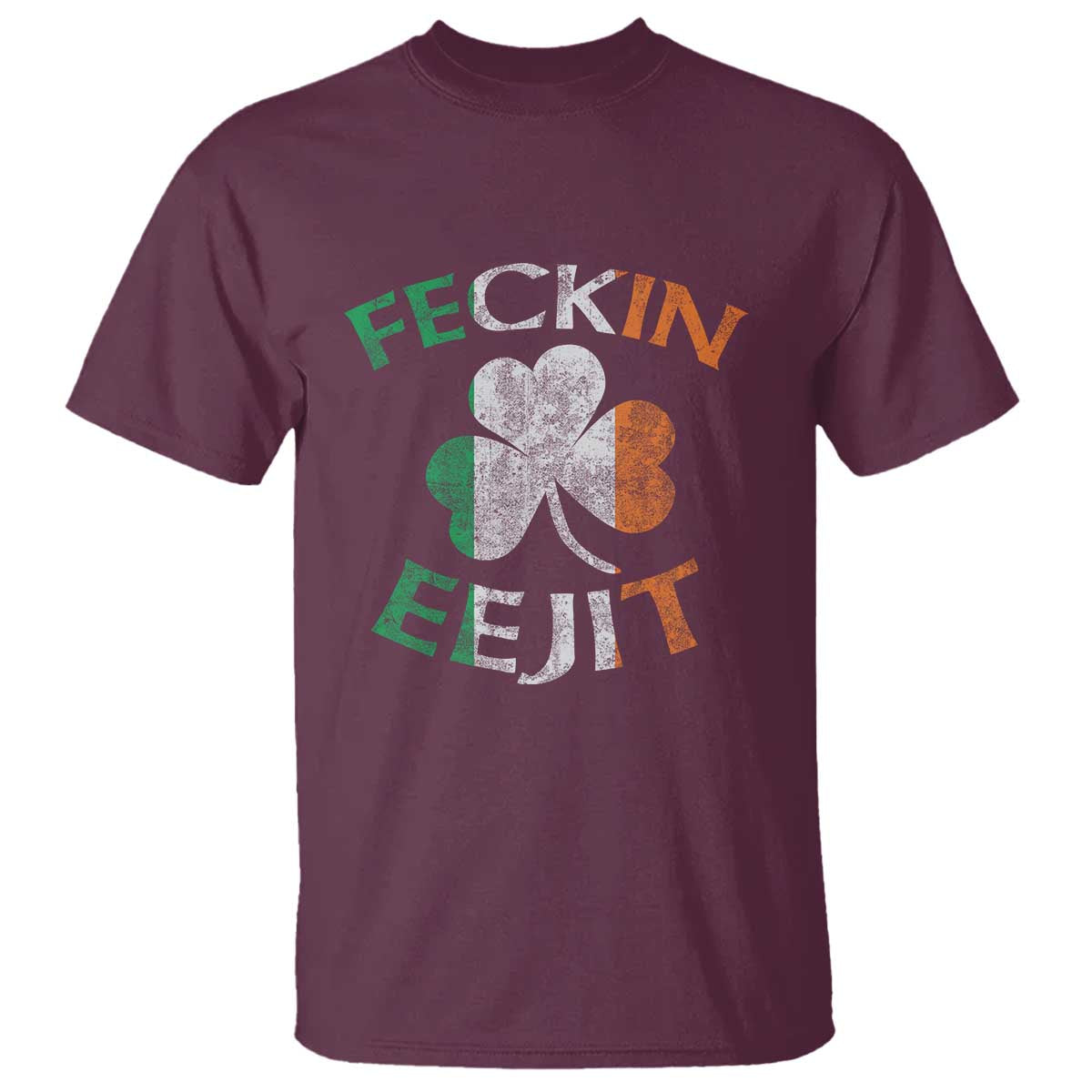 Funny Feckin Eejit T Shirt Ireland Irish Slang Shamrock St Patrick's Day TS11 Maroon Print Your Wear
