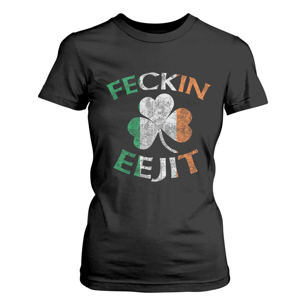 Funny Feckin Eejit T Shirt For Women Ireland Irish Slang Shamrock St Patrick's Day TS11 Black Print Your Wear