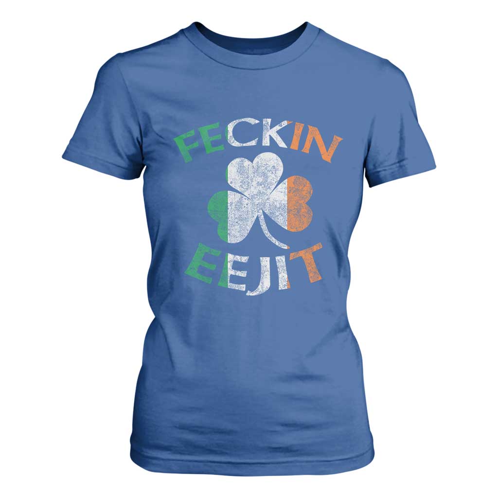Funny Feckin Eejit T Shirt For Women Ireland Irish Slang Shamrock St Patrick's Day TS11 Royal Blue Print Your Wear