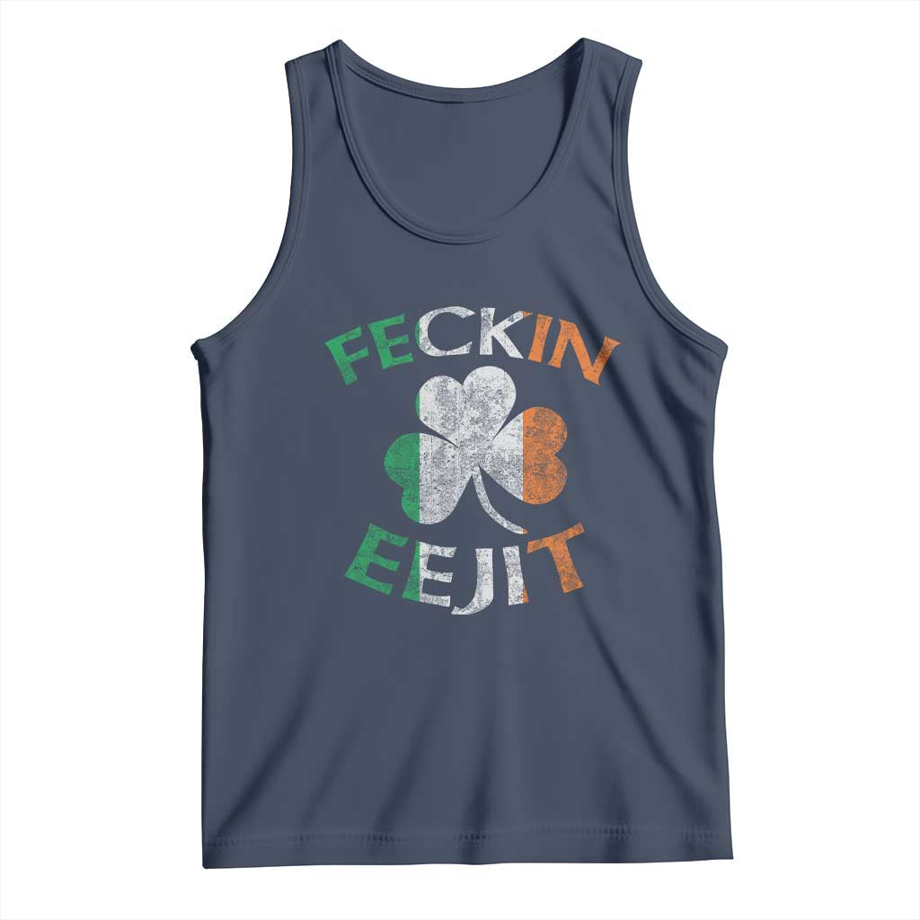 Funny Feckin Eejit Tank Top Ireland Irish Slang Shamrock St Patrick's Day TS11 Navy Print Your Wear