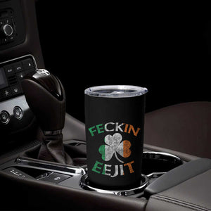 Funny Feckin Eejit Tumbler Cup Ireland Irish Slang Shamrock St Patrick's Day TS11 Print Your Wear