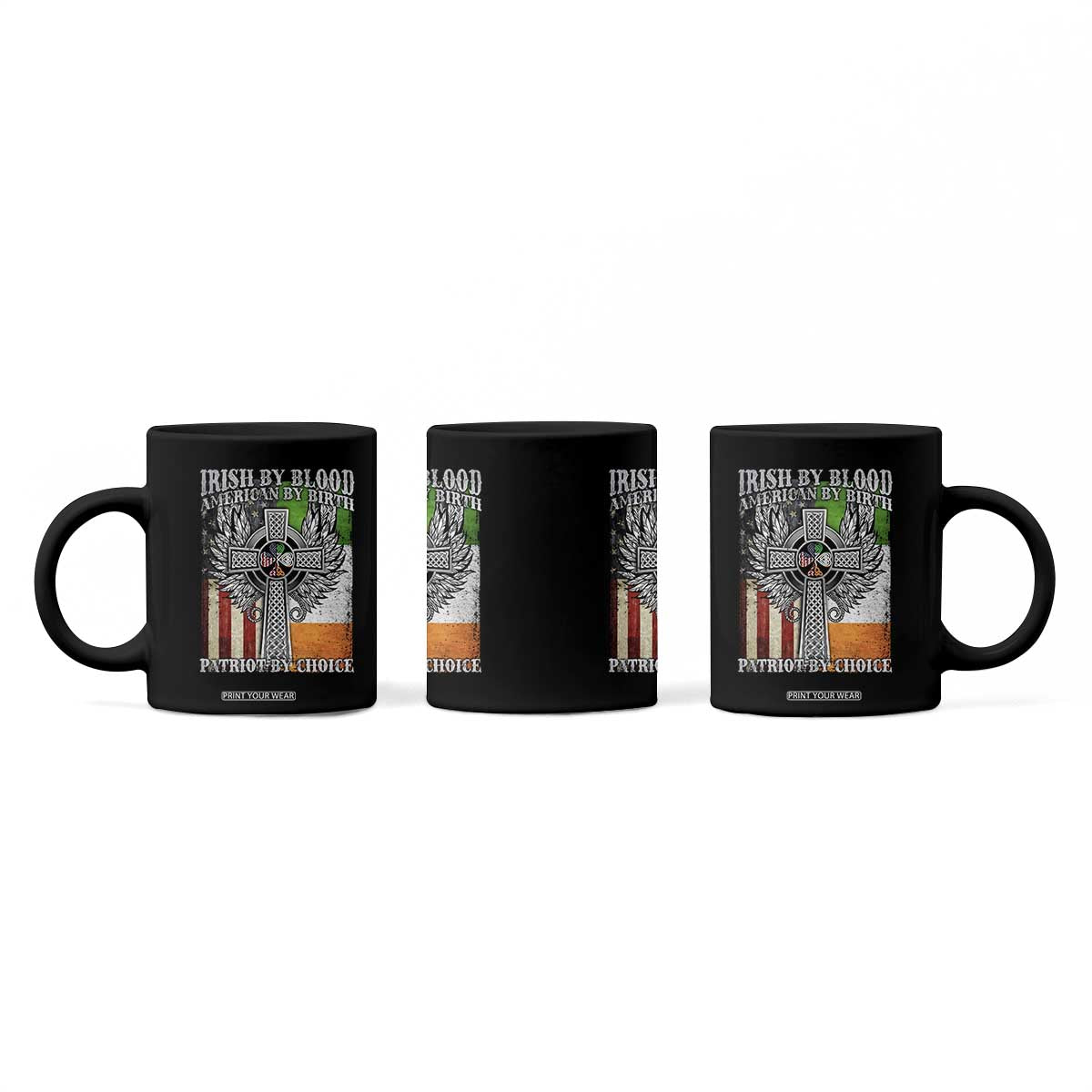 Irish Americans Coffee Mug Irish By Blood American By Birth Patriot By Choice Celtic Cross TS11 Print Your Wear