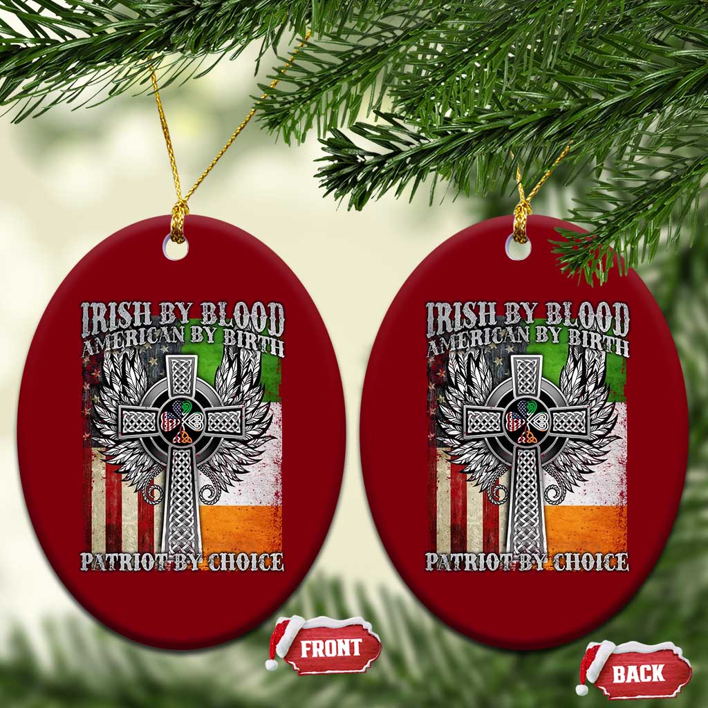 Irish Americans Ceramic Ornament Irish By Blood American By Birth Patriot By Choice Celtic Cross TS11 Print Your Wear