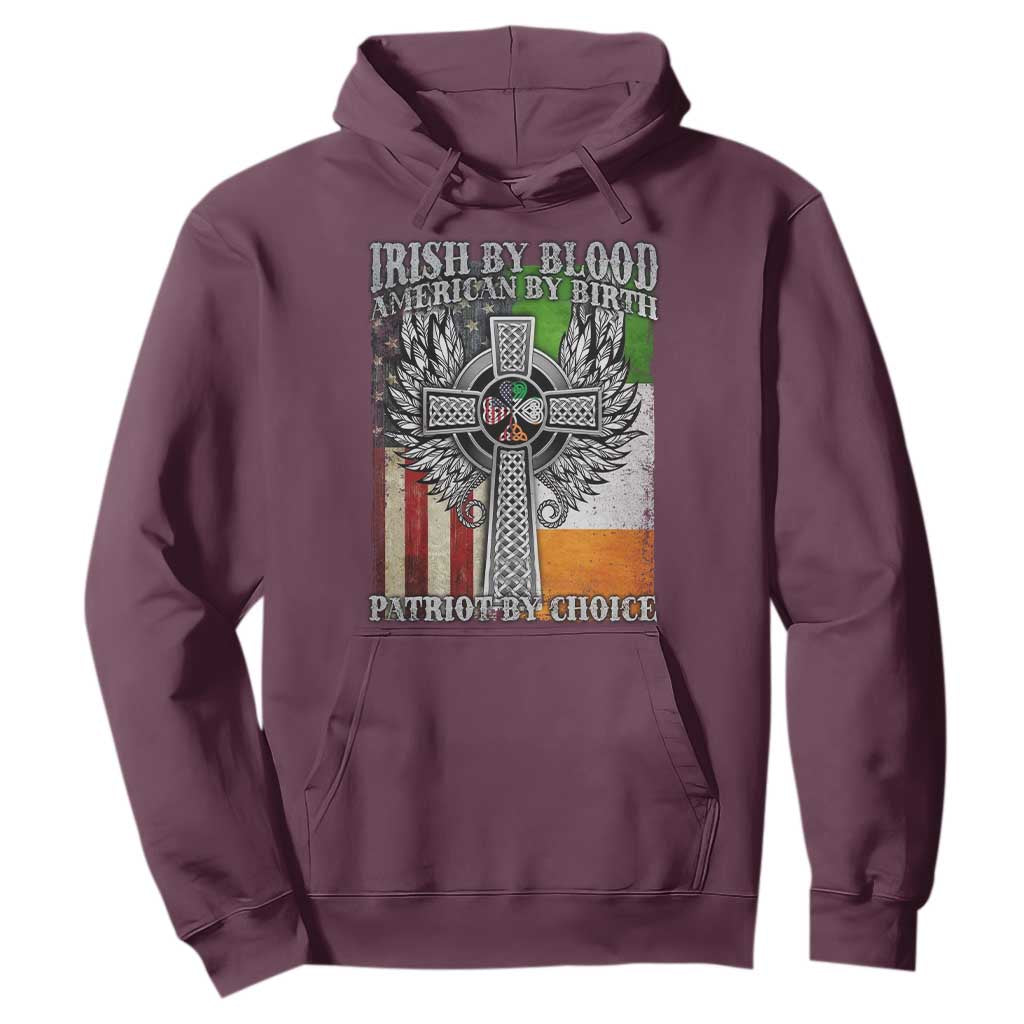 Irish Americans Hoodie Irish By Blood American By Birth Patriot By Choice Celtic Cross TS11 Maroon Print Your Wear