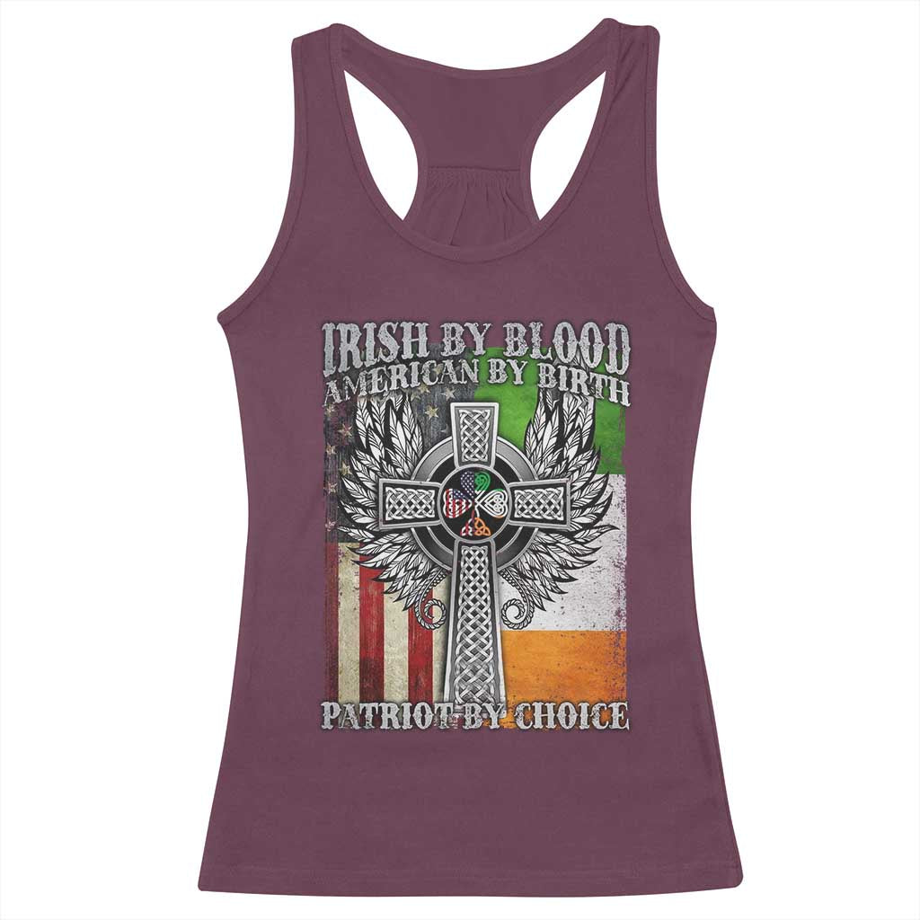 Irish Americans Racerback Tank Top Irish By Blood American By Birth Patriot By Choice Celtic Cross TS11 Maroon Print Your Wear