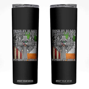 Irish Americans Skinny Tumbler Irish By Blood American By Birth Patriot By Choice Celtic Cross TS11 Black Print Your Wear