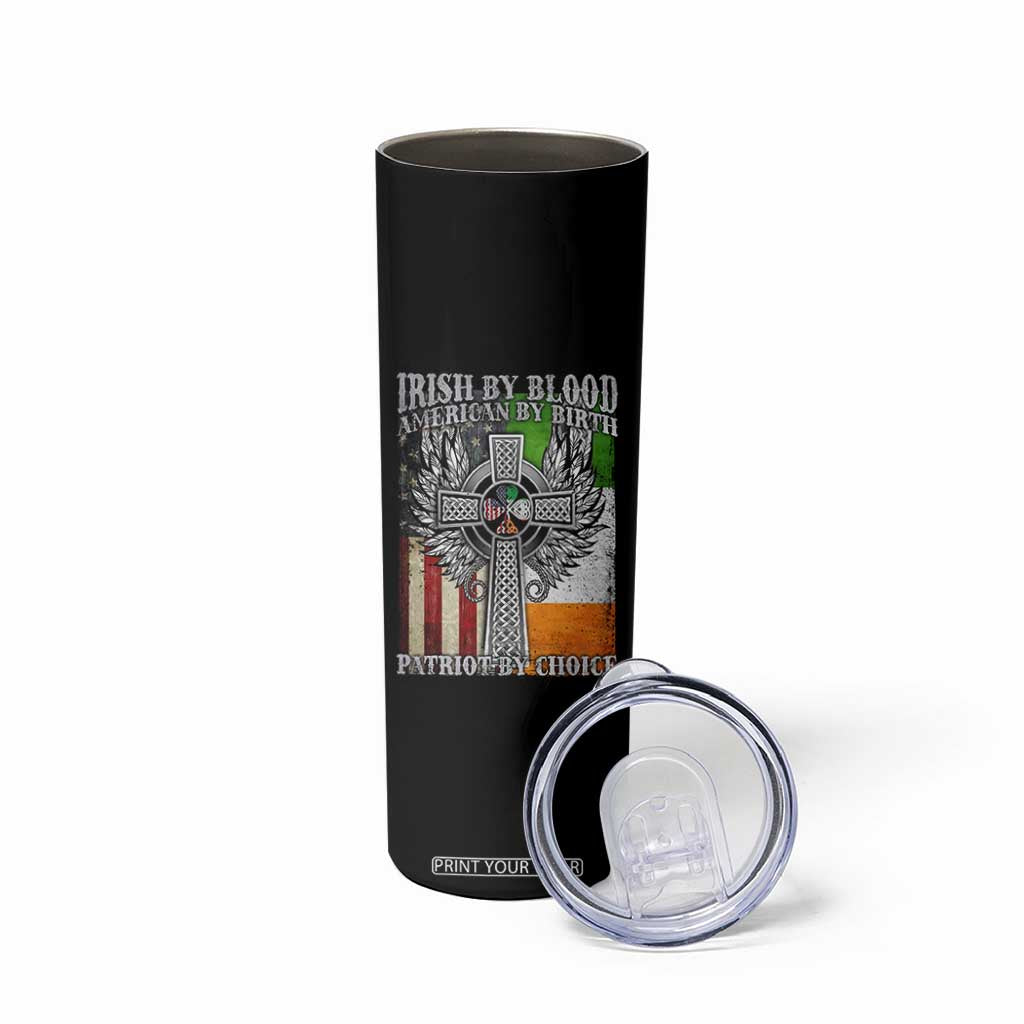 Irish Americans Skinny Tumbler Irish By Blood American By Birth Patriot By Choice Celtic Cross TS11 Print Your Wear