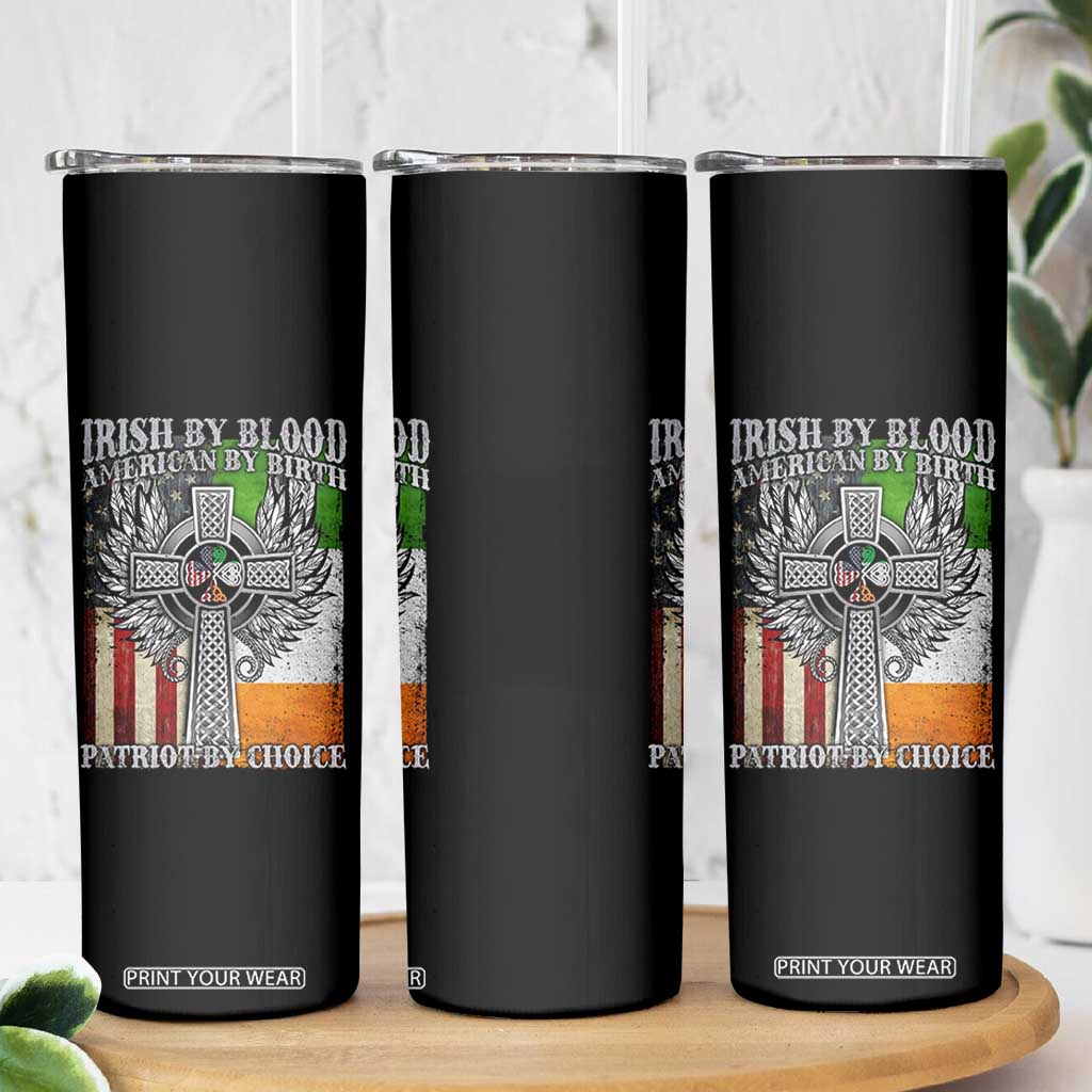 Irish Americans Skinny Tumbler Irish By Blood American By Birth Patriot By Choice Celtic Cross TS11 Print Your Wear
