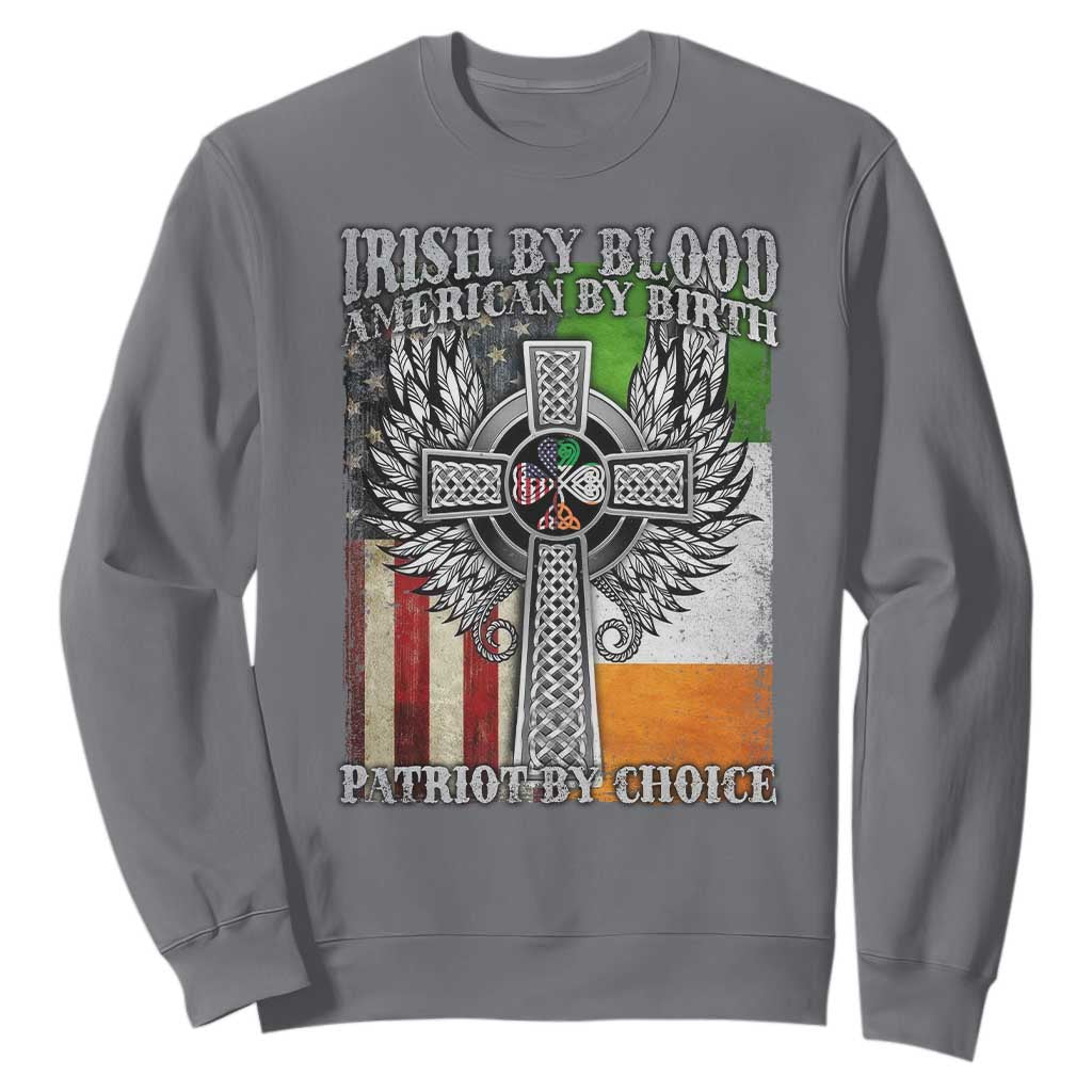 Irish Americans Sweatshirt Irish By Blood American By Birth Patriot By Choice Celtic Cross TS11 Charcoal Print Your Wear