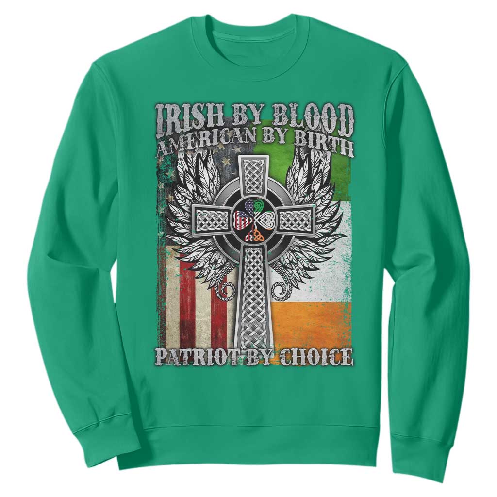 Irish Americans Sweatshirt Irish By Blood American By Birth Patriot By Choice Celtic Cross TS11 Irish Green Print Your Wear