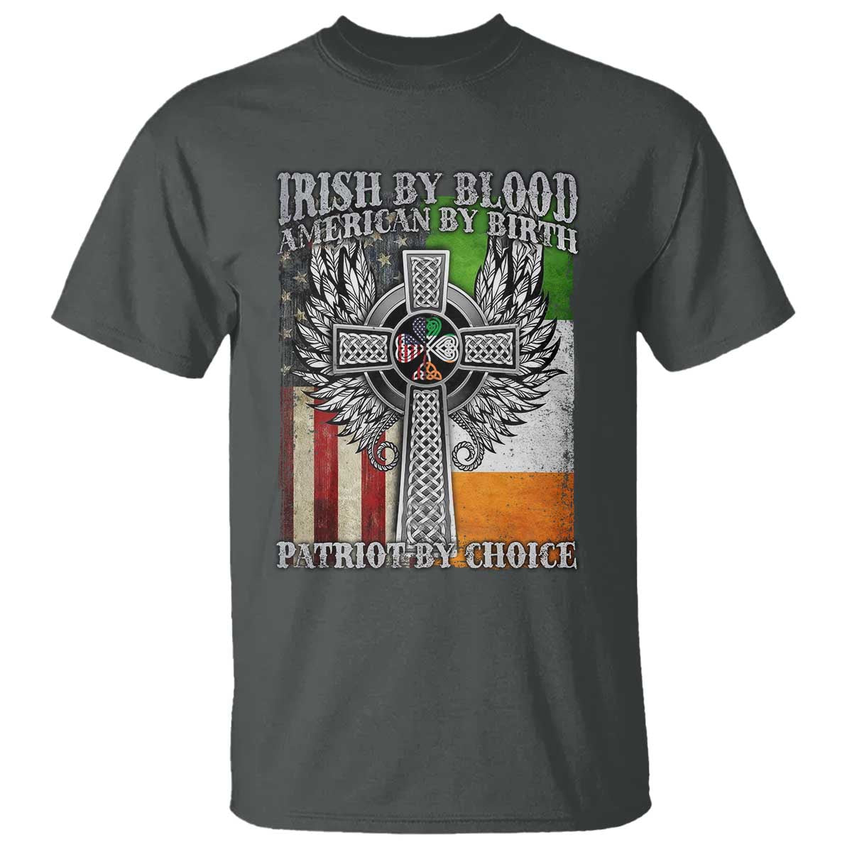 Irish Americans T Shirt - Irish By Blood American By Birth Patriot By Choice Celtic Cross Tee TS11 Dark Heather Print Your Wear